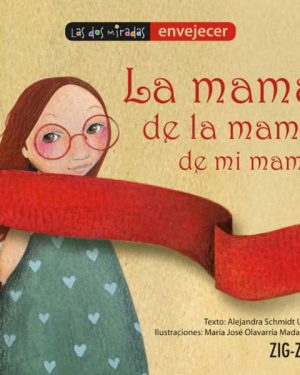 LA MAMÁ DE LA MAMÁ DE MI MAMÁ – LAS DOS MIRADAS